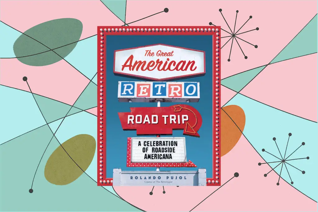 The Great American Retro Road Trip by Rolando Pujol