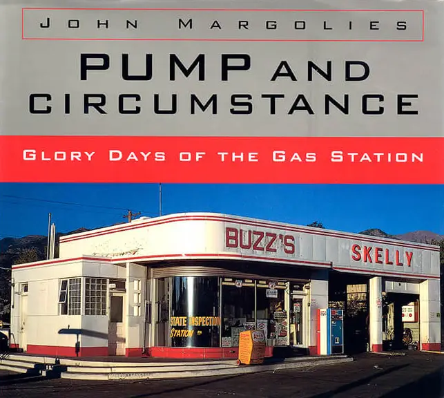 Book cover of Pump and Circumstance: Glory Days of the Gas Station by John Margolies