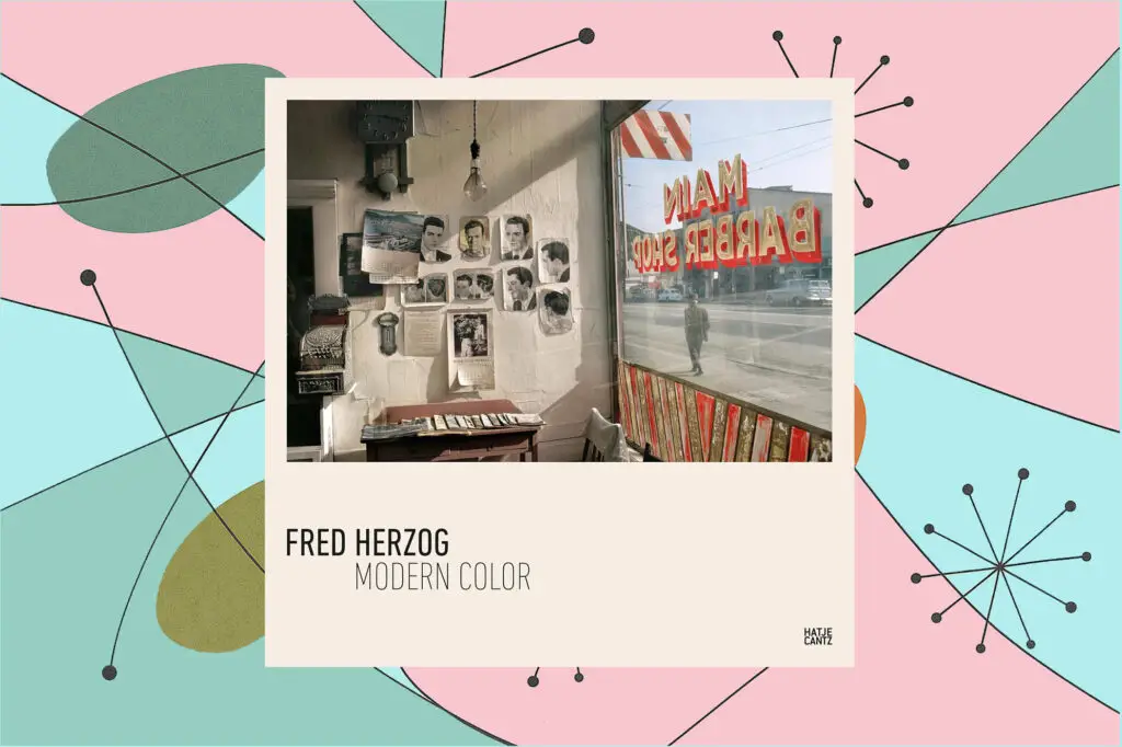 Fred Herzog: Modern Color