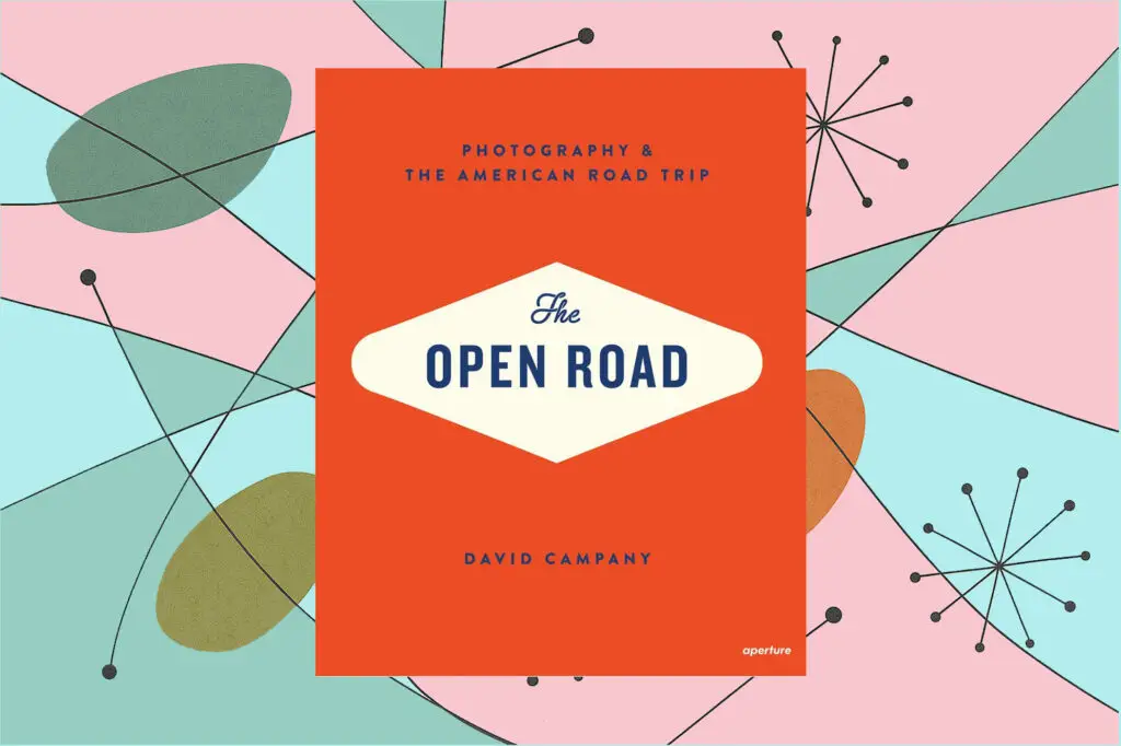 The Open Road: Photography and the American Road Trip